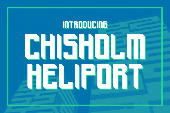 Chisholm Heliport Font