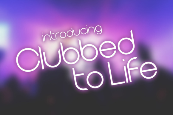 Clubbed to Life Font
